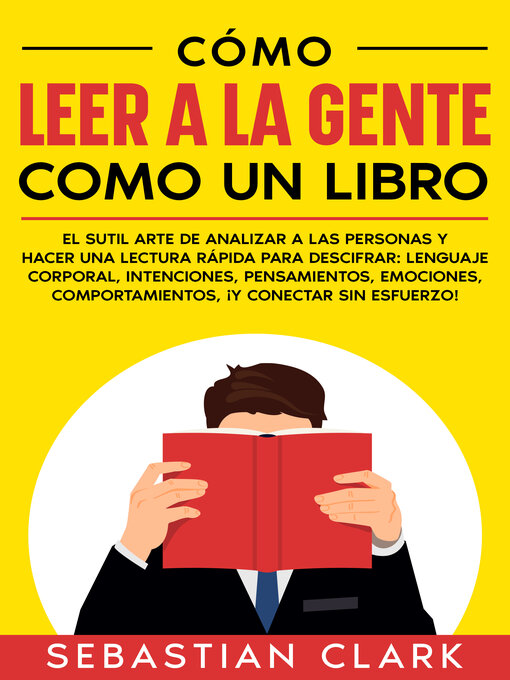 Title details for Cómo Leer a La Gente Como Un Libro by Sebastian Clark - Available